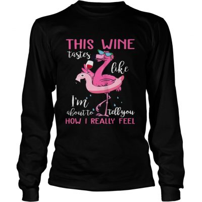 This Wine Tastes Like Flamingo Funny longsleeve tee