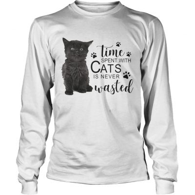 Time spent with cats is never wasted longsleeve tee