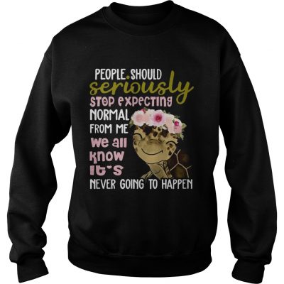 Turtle shirt People Should Seriously Stop Expecting Normal From Me sweatshirt