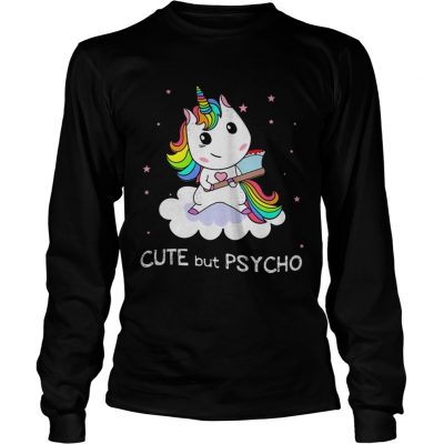 Unicorn Cute But Psycho longsleeve tee