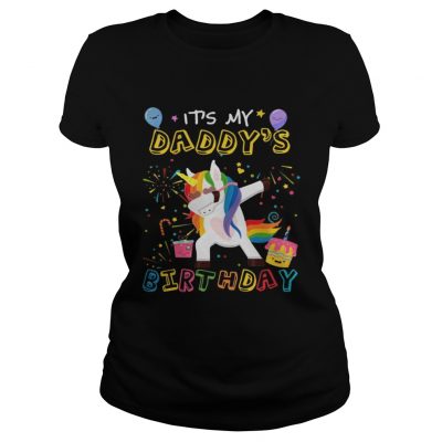 Unicorn Dabbing awesome it’s my daddy’s birthday ladies tee