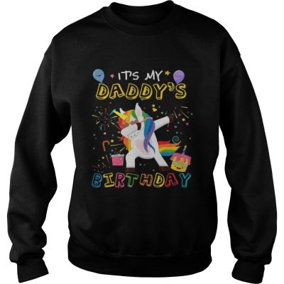 Unicorn Dabbing awesome it’s my daddy’s birthday sweatshirt