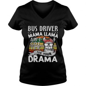 Vintage Bus driver mama llama aint got time for your drama Ladies Vneck