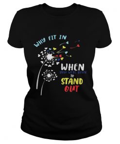 Why fit in when you were born to stand out ladies tee