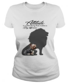 Yorkshire Terrier with Lion attitude is a little thing that makes a big difference ladies tee