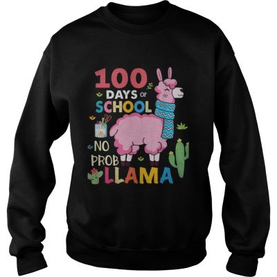 100 Days of school no probllama sweatshirt