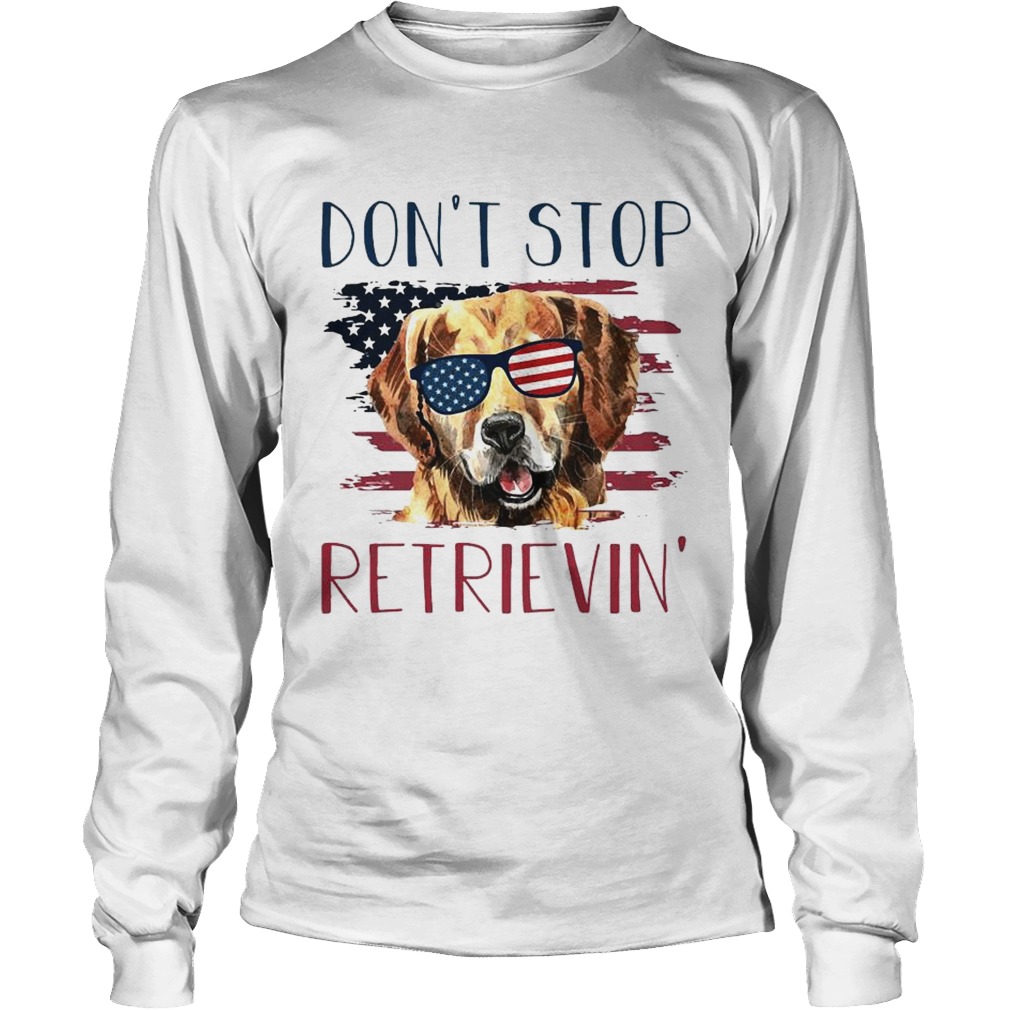 American dog dont stop retrieving t LongSleeve