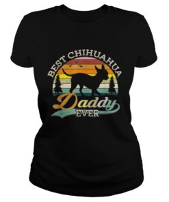 Best Chihuahua Daddy Ever Sunset ladies tee