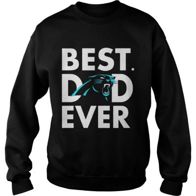 Best Dad Ever Carolina Panthers Fathers Day Sweatshirt