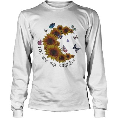 Butterfly You are my sunshine sunflower longsleeve tee