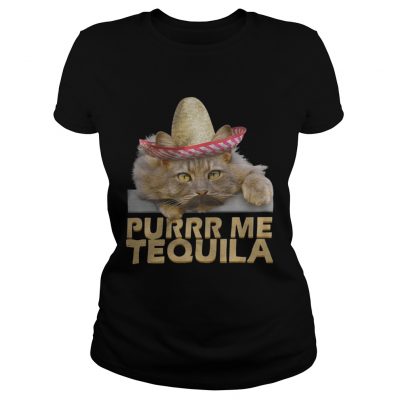 Cat Purrr me tequila ladies tee