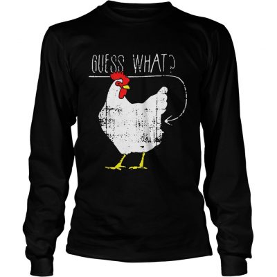 Chicken guess what longsleeve tee