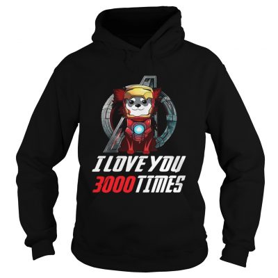 Chihuahua I love you 3000 times Marvel Avengers Endgame hoodie