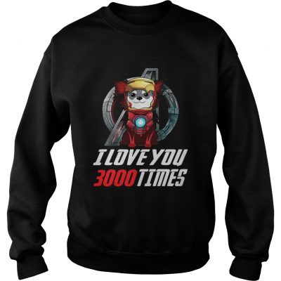 Chihuahua I love you 3000 times Marvel Avengers Endgame sweatshirt