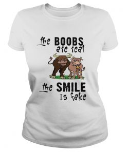 Cow The boobs are real the smile is fake ladies tee