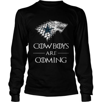 Dallas Cowboys are coming Game of Thrones longsleeve tee