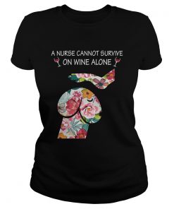 Dickhead Dog A Nurse Cannot Survive On Wine Alone ladies tee