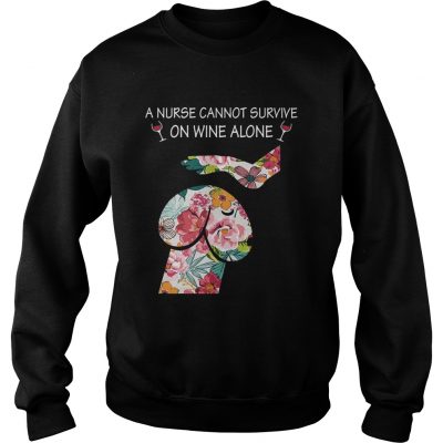 Dickhead Dog A Nurse Cannot Survive On Wine Alone sweatshirt