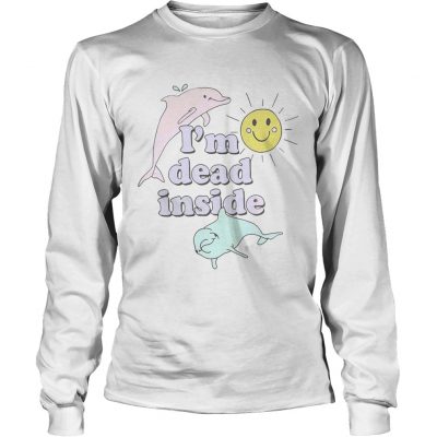 Dolphins Im dead inside pastel longsleeve tee