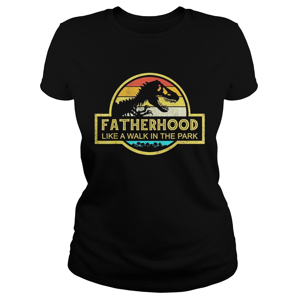 Fatherhood Like A Walk In The Park Sunset Retro Classic Ladies