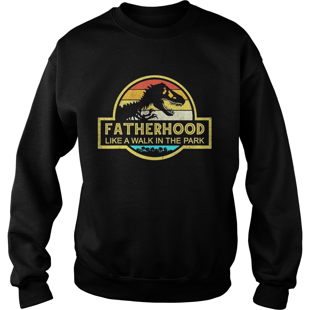 Fatherhood Like A Walk In The Park Sunset Retro Sweatshirt