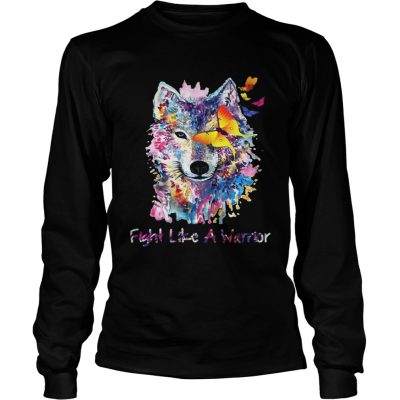 Fight Like A Warrior Wolf With Butterfly Watercolor longsleeve tee