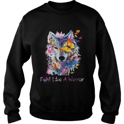 Fight Like A Warrior Wolf With Butterfly Watercolor sweatshirt