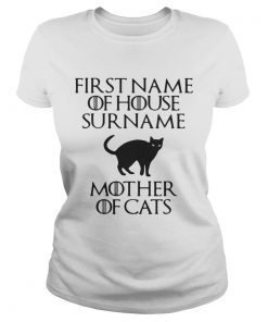 First name of house surname mother of cats ladies tee