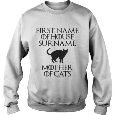 First name of house surname mother of cats sweatshirt