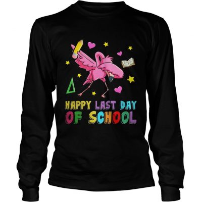 Flamingo Happy Last Day Of School longsleeve tee