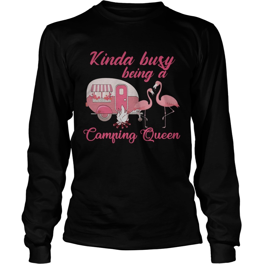 Flamingo kinda busy being a camping queen LongSleeve