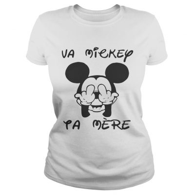 Fucking va Mickey ta mere ladies tee