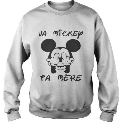 Fucking va Mickey ta mere sweatshirt