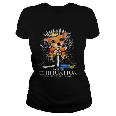 Game Of Bones House Chihuahua shit just GOT real ladies tee