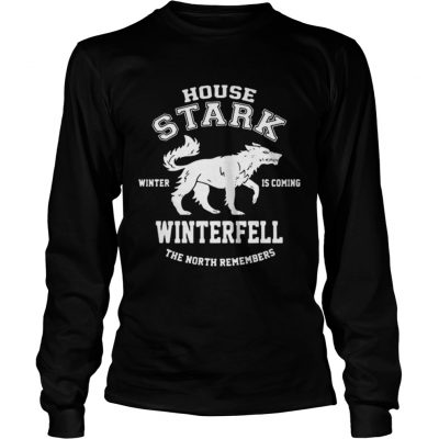 Game Of Thrones House Stark Winter Is Coming Winterfell The North Remembers longsleeve tee