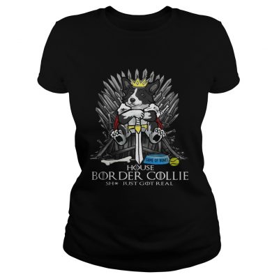 Game of Bones House Border Collie shit just got real Game of Thrones ladies tee