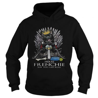 Game of Bones House Frenchie shit just got real Game of Thrones hoodie