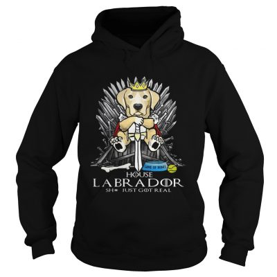 Game of Bones House Labrador shit just got real Game of Thrones hoodie