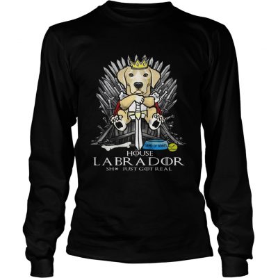 Game of Bones House Labrador shit just got real Game of Thrones longsleeve tee