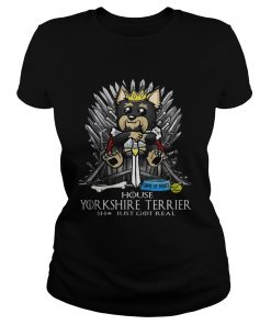 Game of Bones House Yorkshire Terrier shit just got real Game of Thrones ladies tee