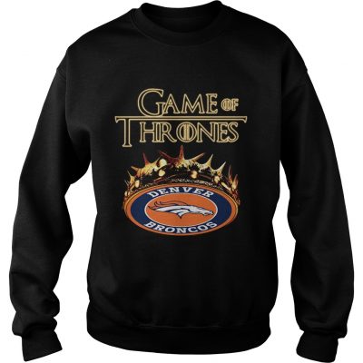 Game of Thrones Denver Broncos mashup sweatshirt