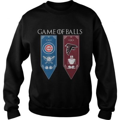 Game of Thrones game of balls Chicago Cubs and Atlanta Falcons sweatshirt