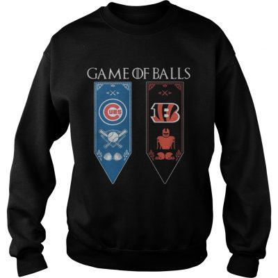 Game of Thrones game of balls Chicago Cubs and Cincinnati Bengals sweatshirt