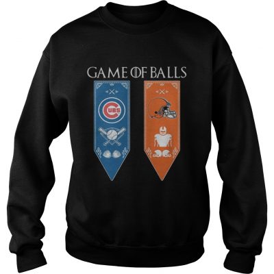 Game of Thrones game of balls Chicago Cubs and Cleveland Browns sweatshirt