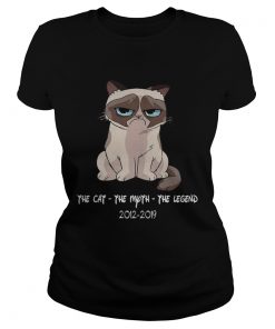 Grumpy the cat the myth the legend 20122019 ladies tee