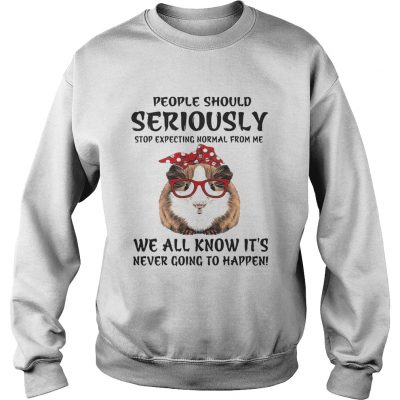 Guinea pig people should seriously stop expecting normal from me we all know sweatshirt