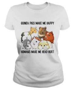 Guinea pigs make me happy humans make me head hurt ladies tee