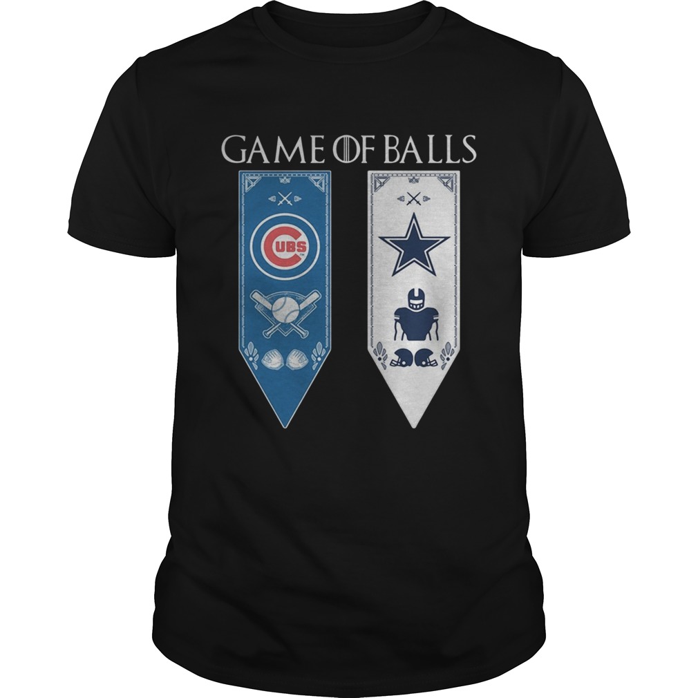 Game of Thrones game of balls Chicago Cubs and Dallas Cowboys shirt