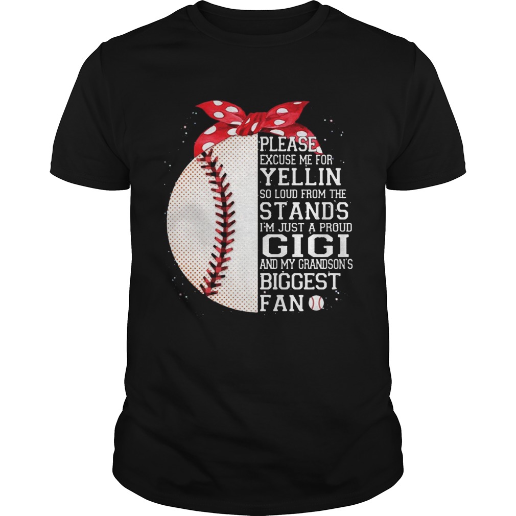 I’m Just A Proud Gigi And My Grandson’s Biggest Baseball Fan Tshirt