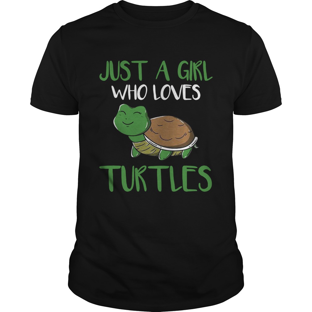 Just a girl who loves turtles shirt